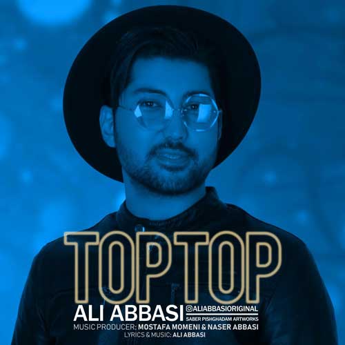 دانلود آهنگ جدید علی عباسی به نام تاپ تاپ